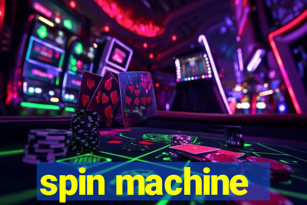 spin machine