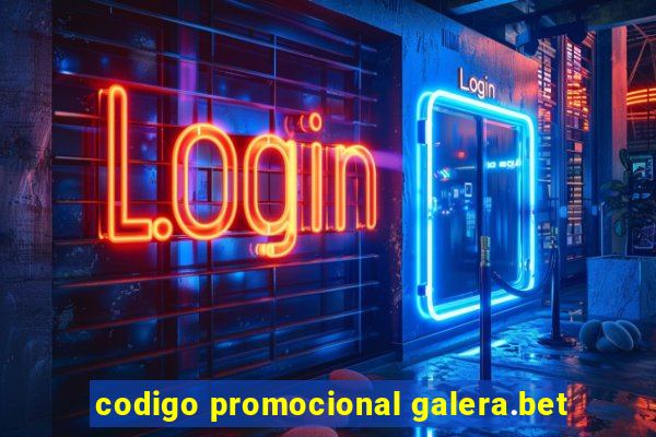 codigo promocional galera.bet