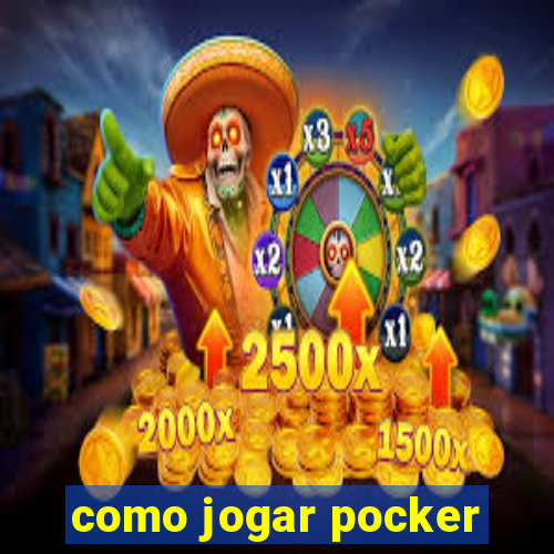 como jogar pocker