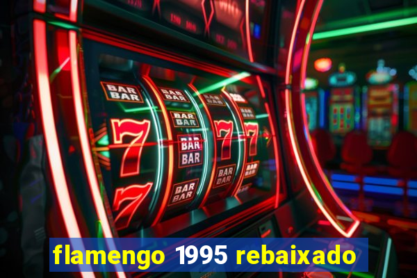 flamengo 1995 rebaixado