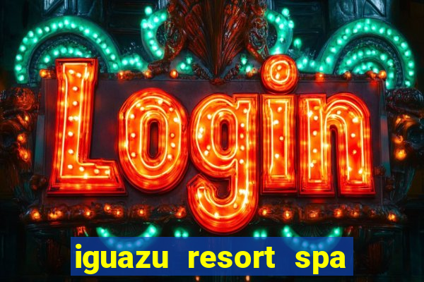 iguazu resort spa & casino