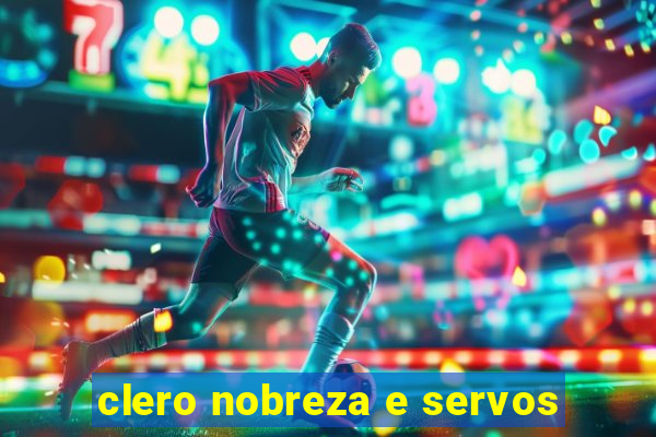 clero nobreza e servos