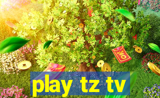 play tz tv