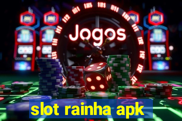 slot rainha apk