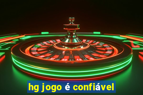 hg jogo é confiável