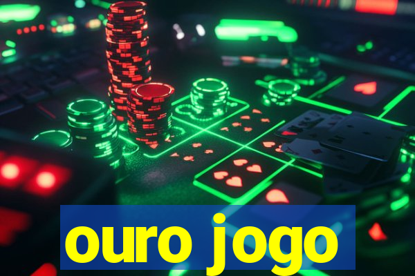 ouro jogo