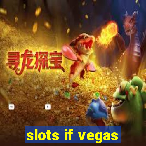 slots if vegas