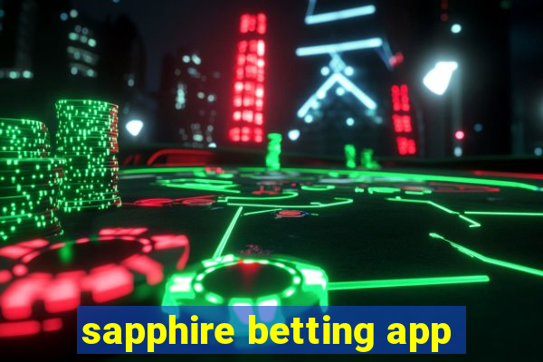 sapphire betting app