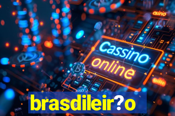 brasdileir?o