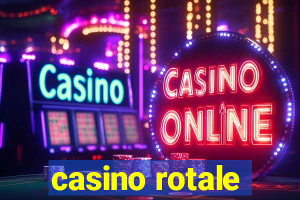 casino rotale