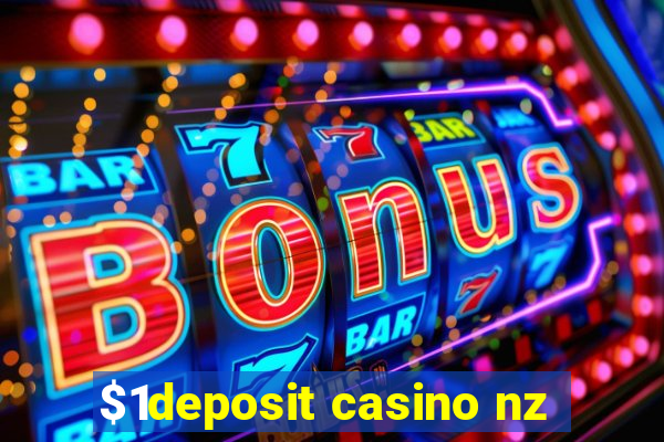 $1deposit casino nz