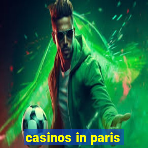 casinos in paris