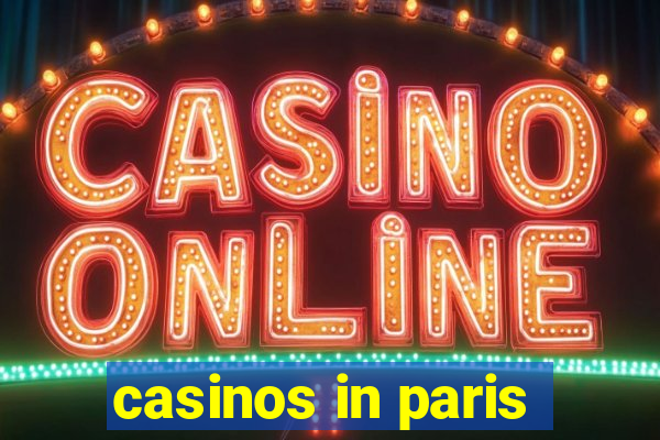 casinos in paris