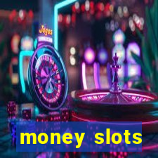 money slots