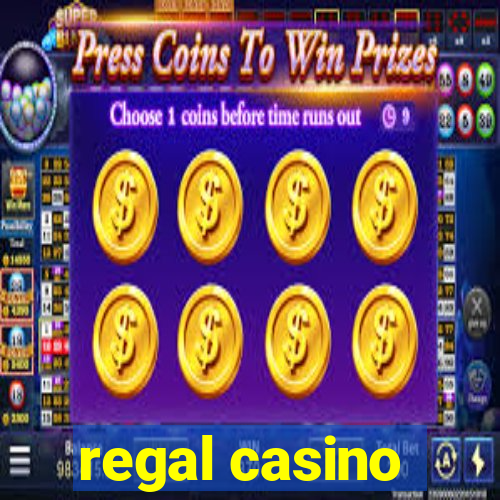 regal casino