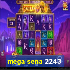 mega sena 2243