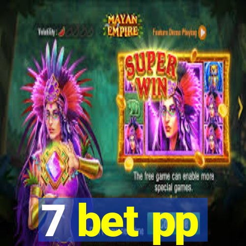 7 bet pp