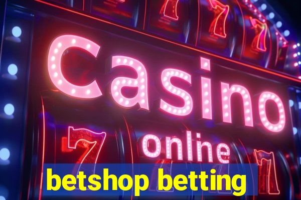 betshop betting