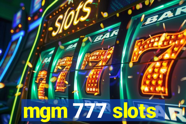 mgm 777 slots