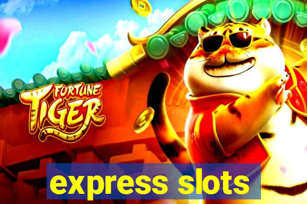 express slots