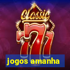 jogos amanha