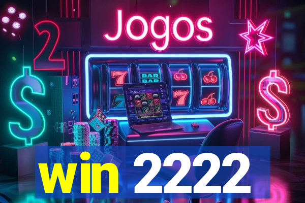 win 2222