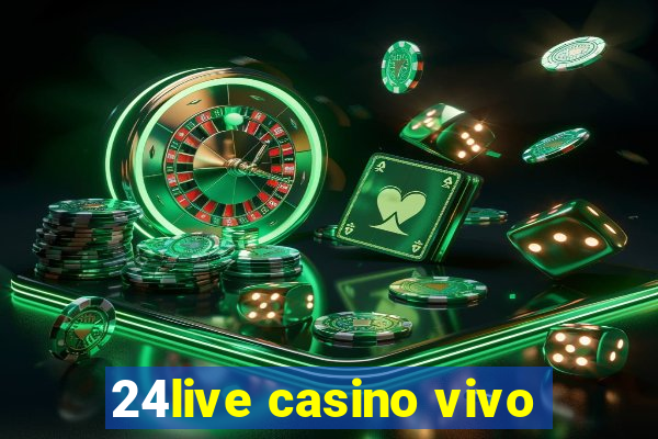 24live casino vivo