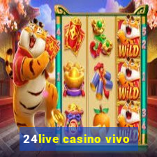 24live casino vivo