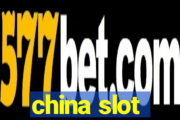 china slot