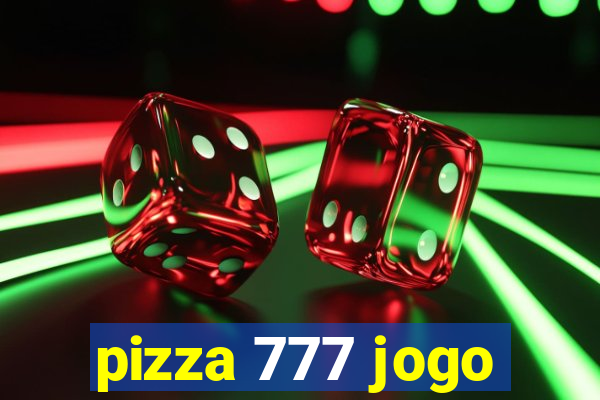 pizza 777 jogo