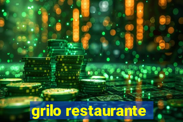 grilo restaurante