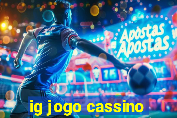 ig jogo cassino