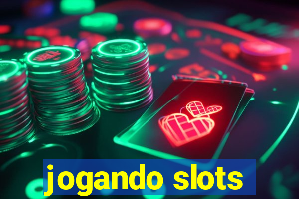 jogando slots