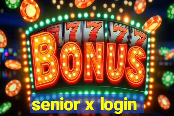 senior x login