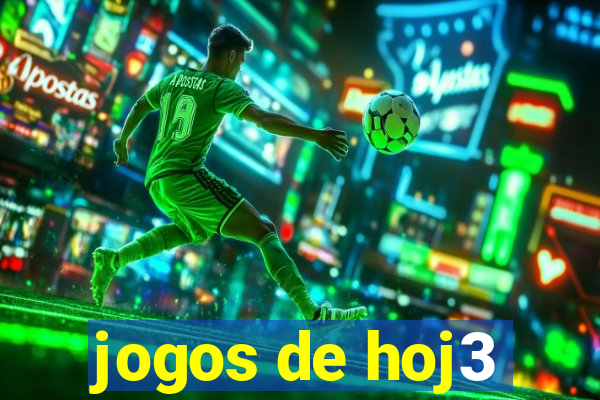 jogos de hoj3