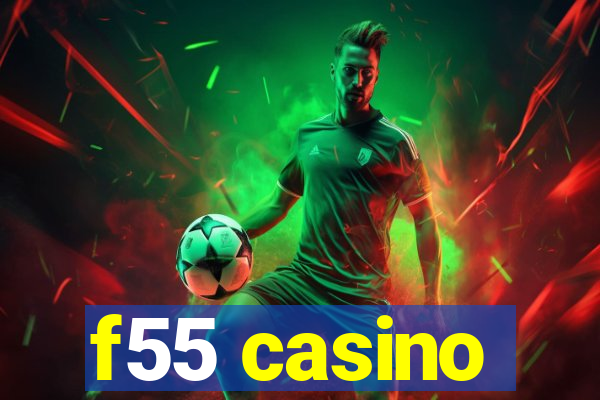 f55 casino