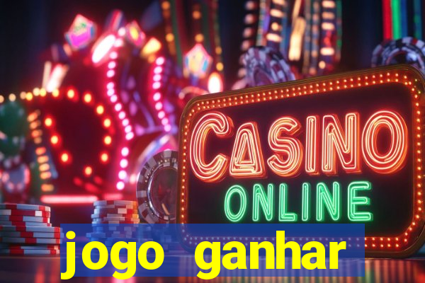 jogo ganhar dinheiro online