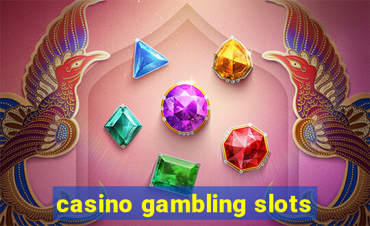 casino gambling slots