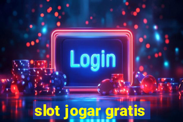 slot jogar gratis