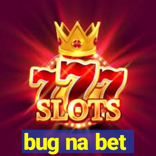 bug na bet