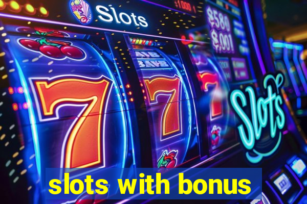 slots with bonus