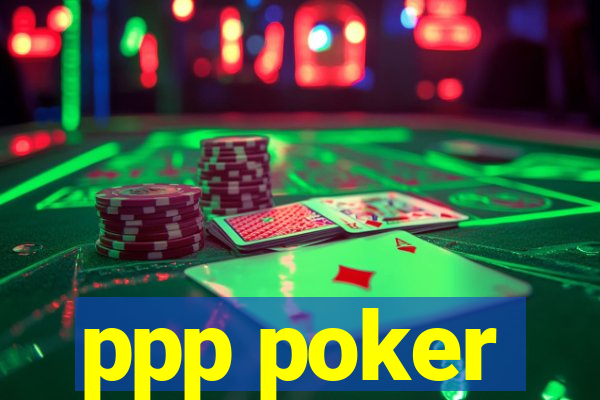 ppp poker