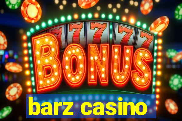 barz casino