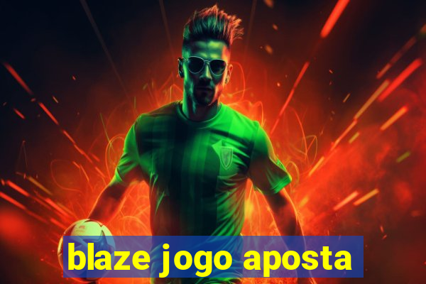 blaze jogo aposta