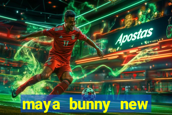 maya bunny new slot release