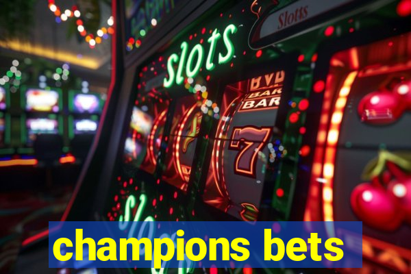 champions bets