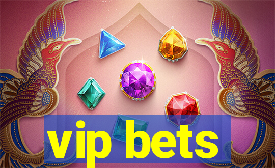 vip bets