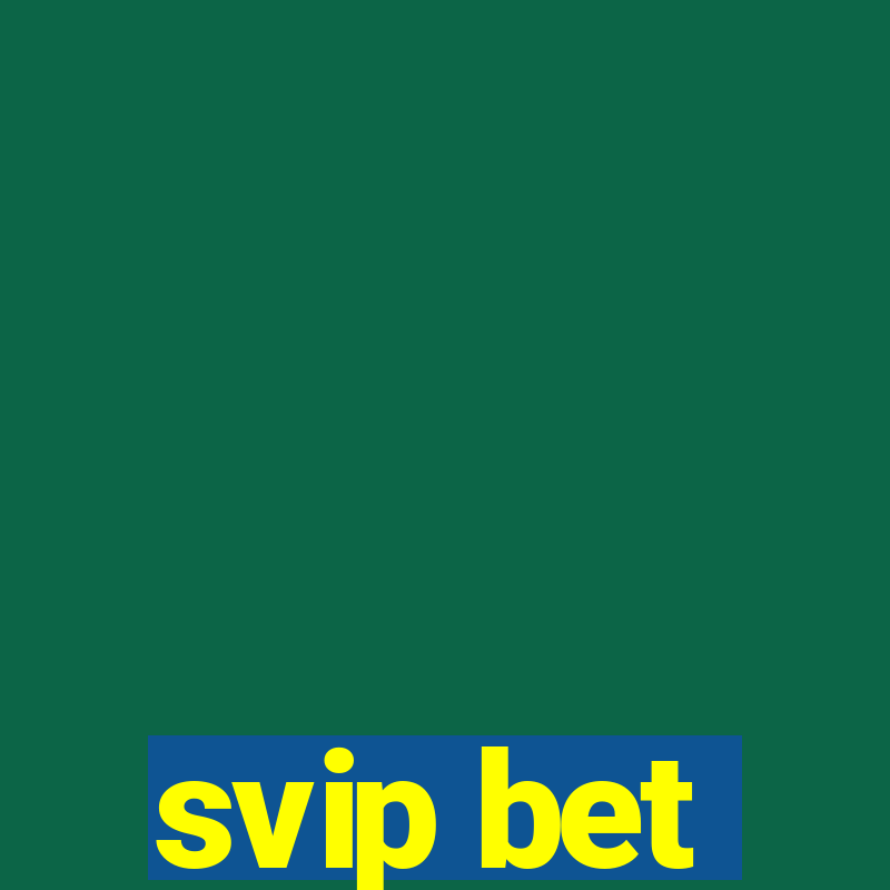 svip bet