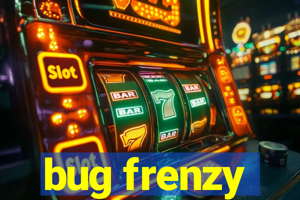 bug frenzy