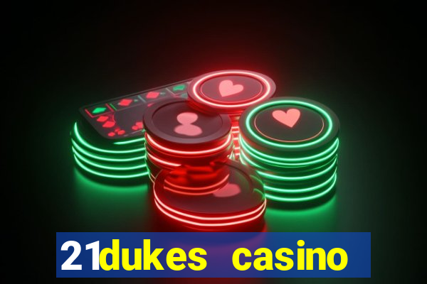 21dukes casino instant play